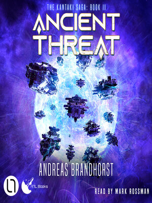 cover image of Ancient Threat--The Kantaki Saga, Book 2 (Unabridged)